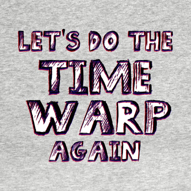 Let's do the Time Warp Again by TheatreThoughts